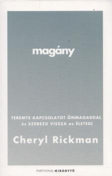 Cheryl Rickman - Magány - Teremts kapcsolatot önmagaddal és szerezd vissza az életed! [antikvár]
