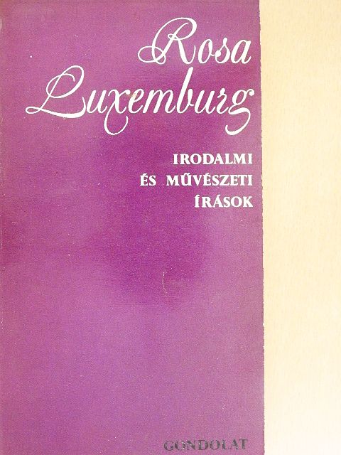 Rosa Luxemburg - Irodalmi és művészeti írások [antikvár]