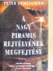 Peter Lemesurier - A nagy piramis rejtélyének megfejtése [antikvár]