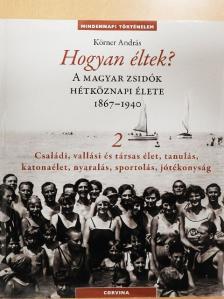 Körner András - Hogyan éltek? 2 [antikvár]