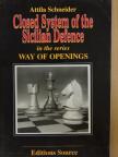 Schneider Attila - Closed System of the Sicilian Defence in the series Way of Openings [antikvár]