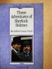 Sir Arthur Conan Doyle - Three Adventures of Sherlock Holmes [antikvár]