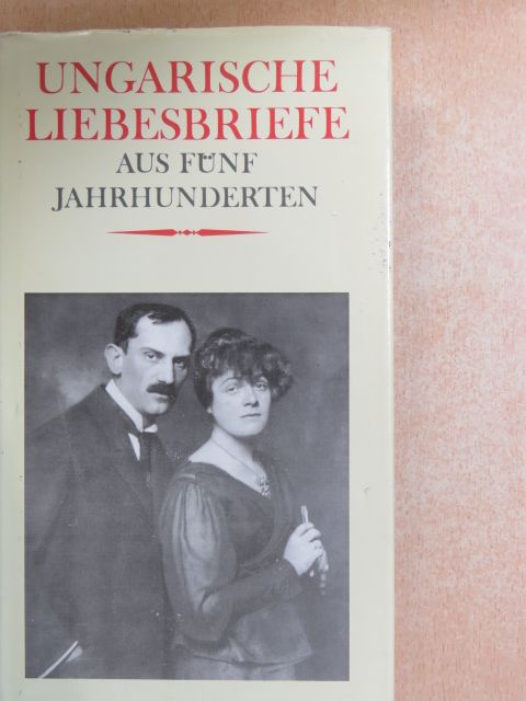 Erdélyi János - Ungarische Liebesbriefe aus fünf Jahrhunderten [antikvár]
