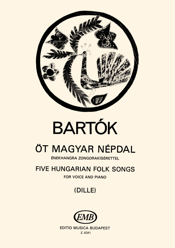 BARTÓK - ÖT MAGYAR NÉPDAL ÉNEKHANGRA ZONGORAKÍSÉRETTEL (DILLE)