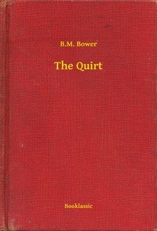 Bower B.M. - The Quirt [eKönyv: epub, mobi]