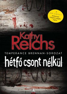 Kathy Reichs - Hétfő csont nélkül [eKönyv: epub, mobi]