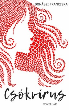 Franciska Donászi - Csókvírus [eKönyv: epub, mobi]