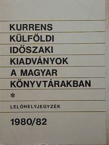 Beck Ivánné - Kurrens külföldi időszaki kiadványok a magyar könyvtárakban [antikvár]
