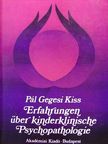 Gegesi Kiss Pál - Erfahrungen über kinderklinische Psychopathologie [antikvár]