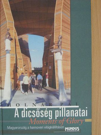 Molnár Pál - A dicsőség pillanatai [antikvár]
