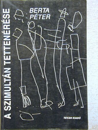 Berta Péter - A szimultán tettenérése [antikvár]