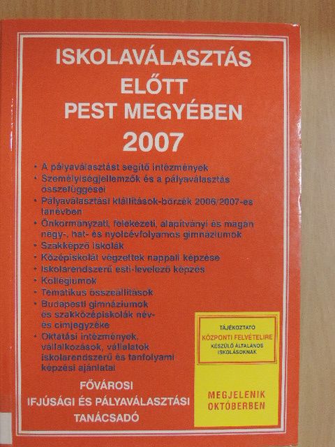 Pásztor Katalin - Iskolaválasztás előtt Pest megyében 2007 [antikvár]