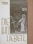 M. Basilea Schlink - Die ihn Lieben [antikvár]
