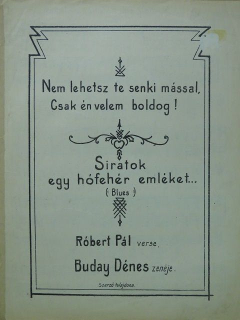 Buday Dénes - Nem lehetsz te senki mással, Csak én velem boldog!/Siratok egy hófehér emléket... [antikvár]