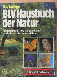 Dr. Michael Lohmann - Das farbige BLV Hausbuch der Natur [antikvár]