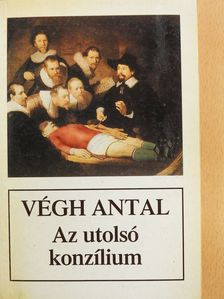 Végh Antal - Az utolsó konzílium (dedikált példány) [antikvár]