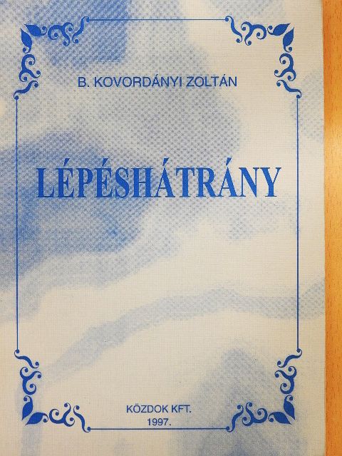 B. Kovordányi Zoltán - Lépéshátrány [antikvár]