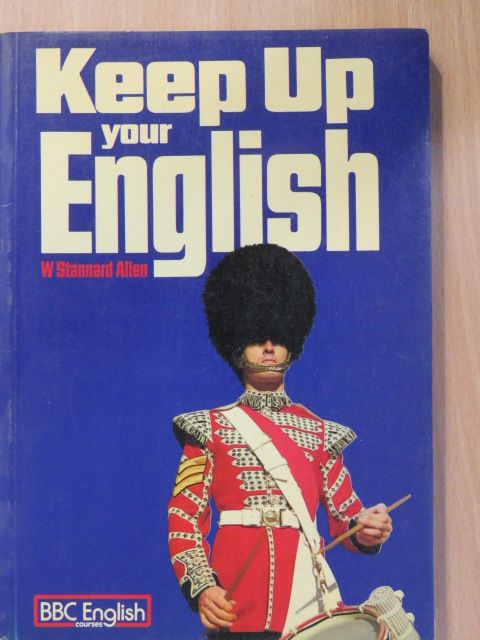 W. Stannard Allen - Keep Up your English [antikvár]