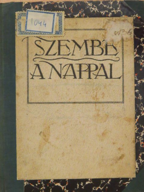 Sík Sándor - Szembe a nappal [antikvár]