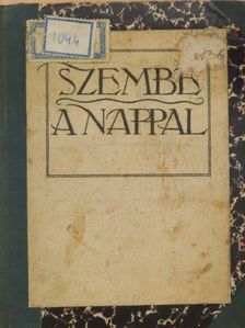 Sík Sándor - Szembe a nappal [antikvár]
