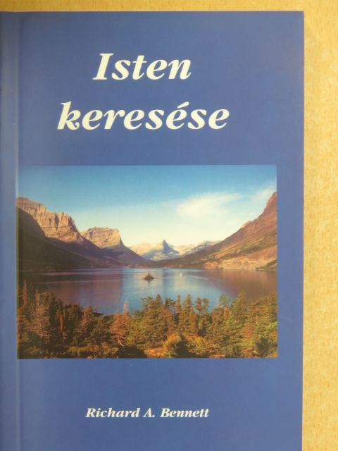 Richard A. Bennett - Isten keresése [antikvár]
