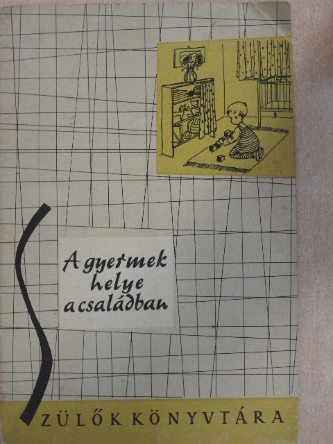 Halász Jenny - A gyermek helye a családban [antikvár]