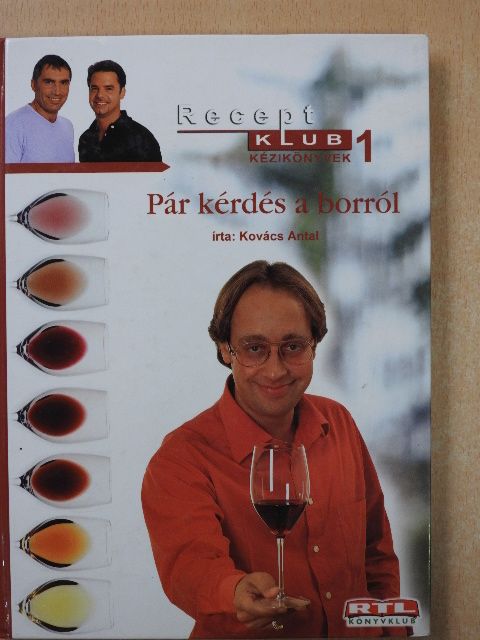 Kovács Antal - Pár kérdés a borról (dedikált példány) [antikvár]