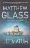 Matthew Glass - Ultimatum [antikvár]
