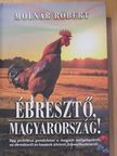 Molnár Róbert - Ébresztő, Magyarország! [antikvár]