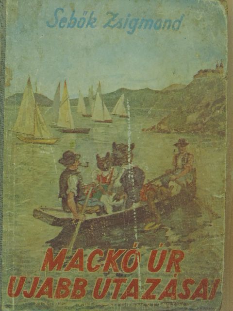 Sebők Zsigmond - Mackó úr ujabb utazásai [antikvár]