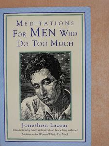 Jonathon Lazear - Meditations for Men Who Do Too Much [antikvár]