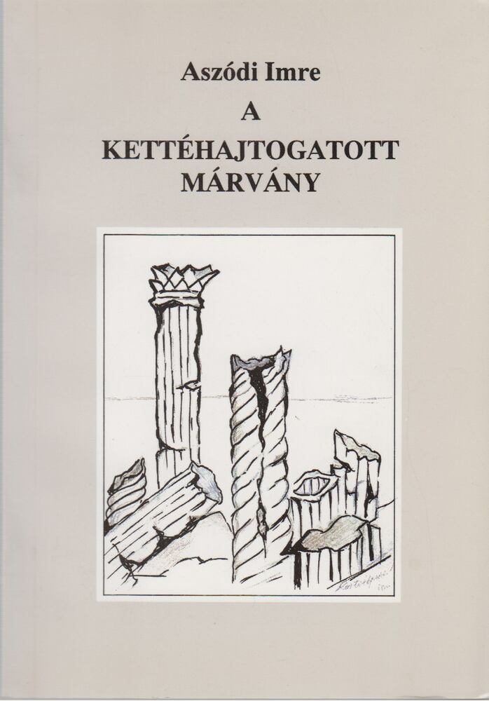 Aszódi Imre - A kettéhajtogatott márvány [antikvár]