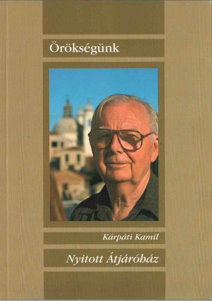 Kárpáti Kamil - Nyitott Átjáróház [antikvár]