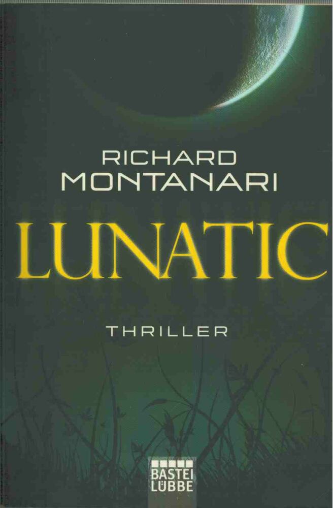 MONTANARI, RICHARD - Lunatic [antikvár]