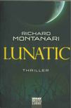 MONTANARI, RICHARD - Lunatic [antikvár]