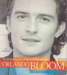 A C Parfitt - The Amazing true story of Britain's hottest new star Orlando Bloom [antikvár]