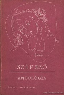 Szalontay Mihály - Szép szó antológia [antikvár]