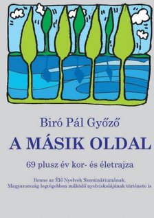 Biró Pál Győző - A másik oldal [antikvár]