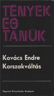 KOVÁCS ENDRE - Korszakváltás [antikvár]