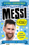 Simon Mugford-Dan Green - A futball szupersztárjai: Messi, a király