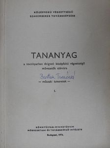 Muzsay Endre - Tananyag a textiliparban dolgozó középfokú végzettségű művezetők számára I. [antikvár]