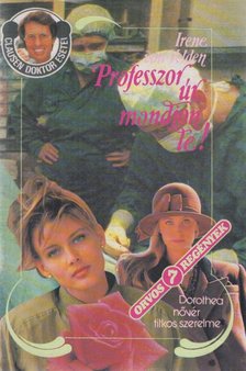 Velden, Irene von - Professzor úr, mondjon le! [antikvár]