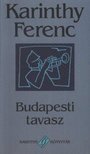 Karinthy Ferenc - Budapesti tavasz [antikvár]