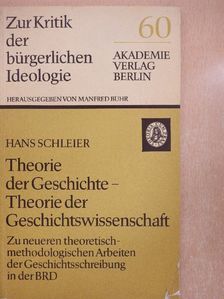 Hans Schleier - Theorie der Geschichte - Theorie der Geschichtswissenschaft [antikvár]
