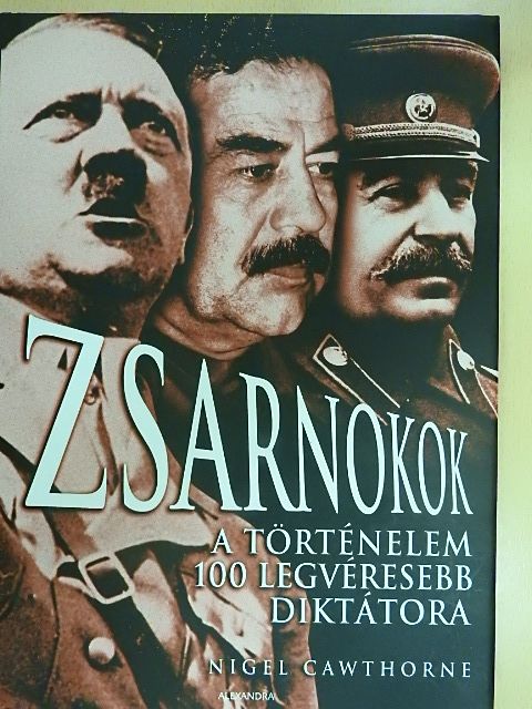 Nigel Cawthorne - Zsarnokok [antikvár]
