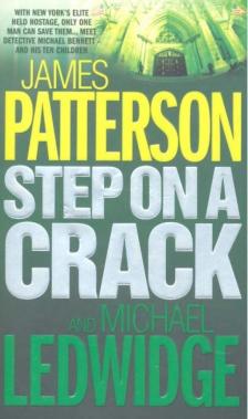 James Patterson, Michael Ledwidge - Step on a Crack [antikvár]