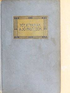 Mikszáth Kálmán - A tót atyafiak/A jó palóczok [antikvár]