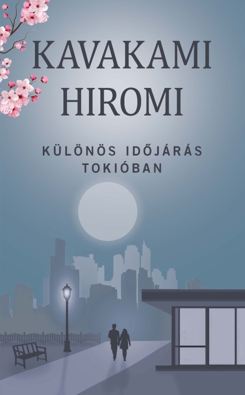 Kavakami Hiromi - Különös időjárás Tokióban [eKönyv: epub, mobi]