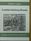Földesi Tamás - A politikai felelősség dilemmái [antikvár]