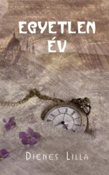 Dienes Lilla - Egyetlen év [antikvár]